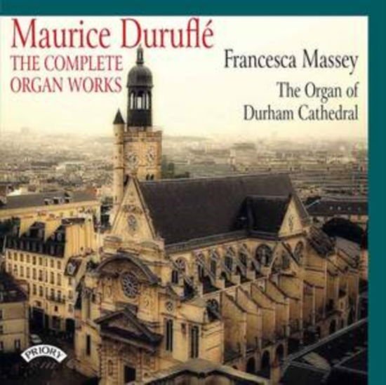 VARIOUS ARTISTS Maurice Durufle - The Complete Organ Works - The Organ Of Durham Cathedral CD