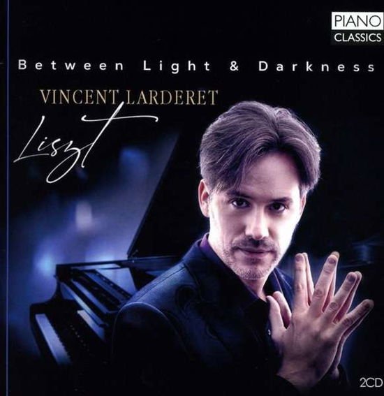 Vincent Larderet - Liszt: Between Light & Darkness: Piano Works 2CD
