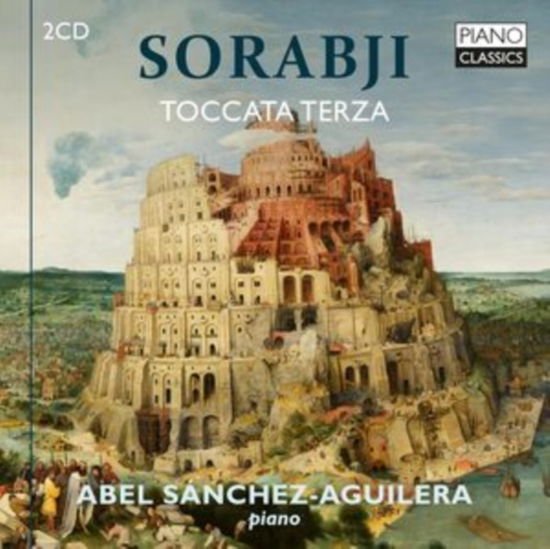 Abel Sánchez-Aguilera - Sorabji: Toccata Terza 2CD