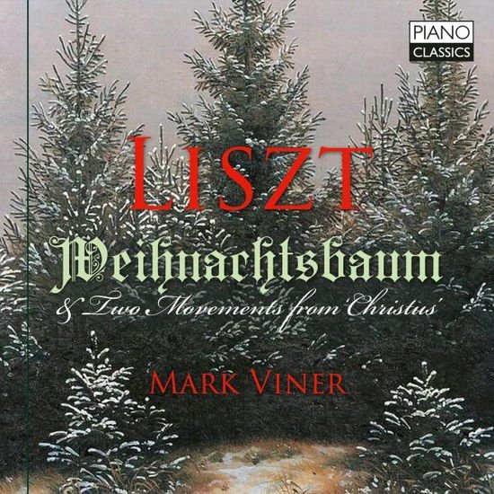 MARK VINER Liszt: Weihnachtsbaum & Two Movements From Christus CD