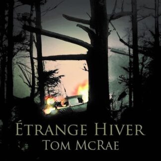 Tom Mcrae - Étrange Hiver 1CD