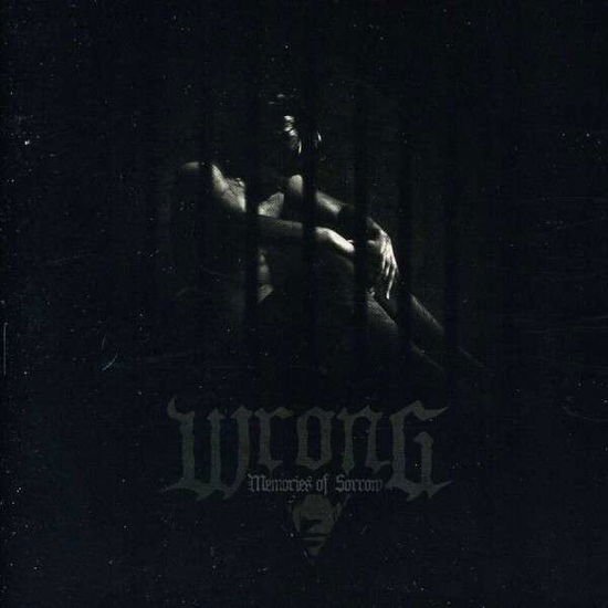 Wrong - Memories Of Sorrow 1CD