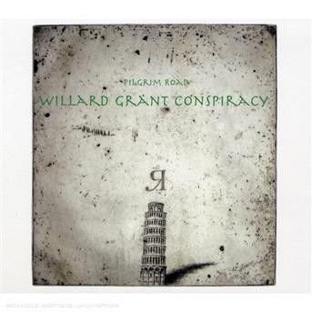 Willard Grant Conspiracy - Pilgrim Road 1CD
