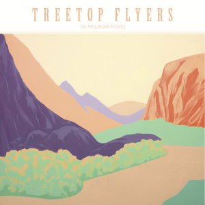 Treetop Flyers - Mountain Moves 1CD