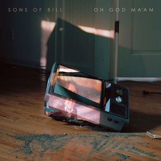 SONS OF BILL OH GOD MAAM CD
