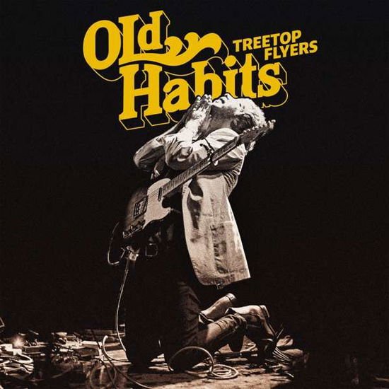 Treetop Flyers - Old Habits 1CD