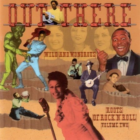Wild And Wonderous Roots Of R'n'r Vol.2 1CD