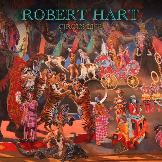 Robert Hart - Circus Life 1CD