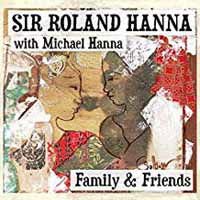 Sir Roland Hanna - Family & Friends 1CD