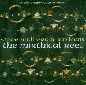Steve Mulhern & Ian Laws - Mirthical Reel 1CD