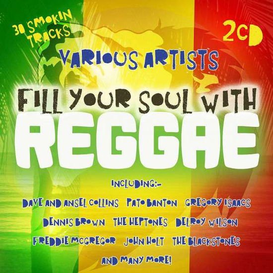 Fill Your Soul With Reggae 1CD