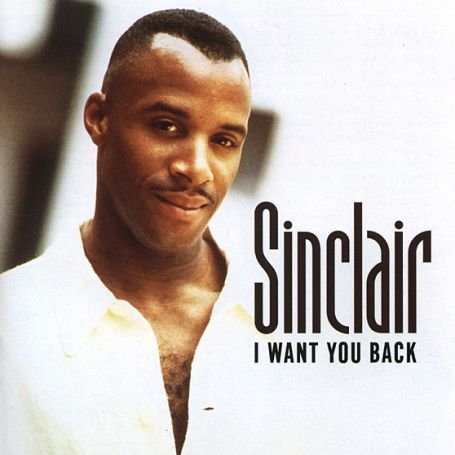 Sinclair - I Want You Back 1CD