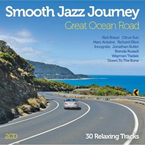 Smooth Jazz Journey: Great Ocean Road / Various - Smooth Jazz Journey: Great Ocean Road / Various 2CD