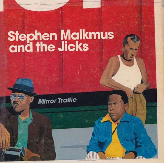 Stephen Malkmus & the Jicks - Mirror Traffic 1CD