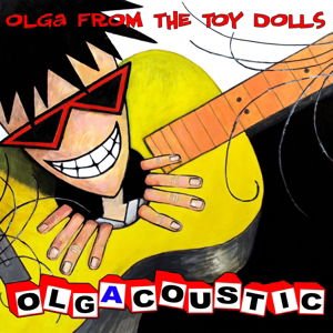 Toy Dolls - Olgacoustic 1CD