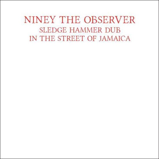 Niney the Observer - Sledgehammer Dub 1CD