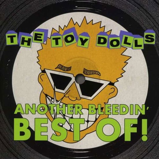 Toy Dolls - Another Bleedin Best Of (+Bonus Tracks) 1CD