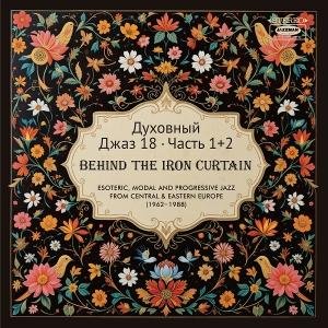 Spiritual Jazz 18: Behind the Iron Curtain, Pt. 1 & 2 2CD
