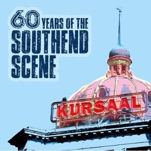60 Years of the Southend Scene / Various - 60 Years of the Southend Scene / Various 1CD