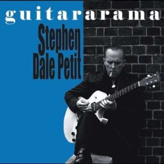 Stephen Dale Petit - Guitararama 1CD