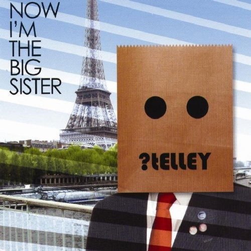 Telley - Now Im The Big Sister 1CD