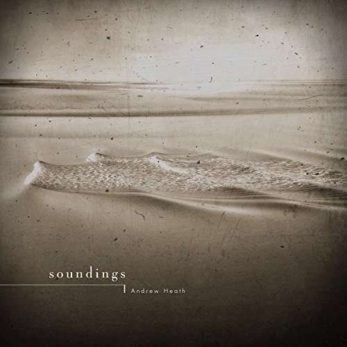 Andrew Heath - Soundings 1CD