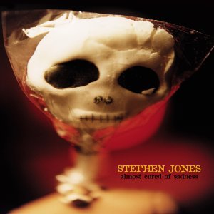 Stephen Jones - Almost Cured Of Sadness 1CD