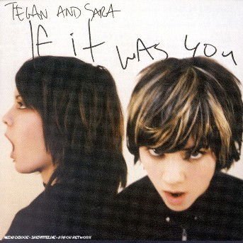 Tegan And Sara - If It Was You 1CD