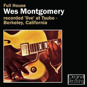 Wes Montgomery - Full House 1CD
