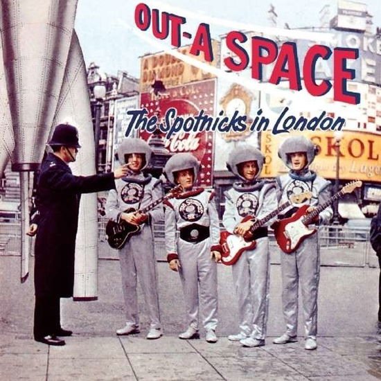 Spotnicks - Out-A Space - The Spotnicks In London 1CD