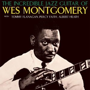 Wes Montgomery - Incredible Jazz Guitar Of 1CD