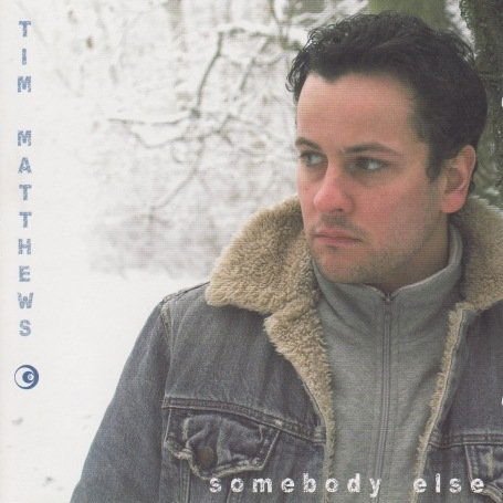 Tim Matthews - Somebody else 1CD