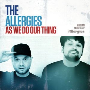 Allergies - As We Do Our Thing 1CD