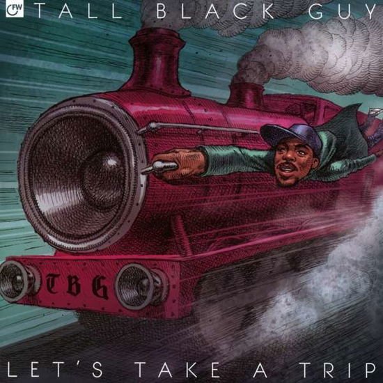 Tall Black Guy - Let's Take a Trip 1CD