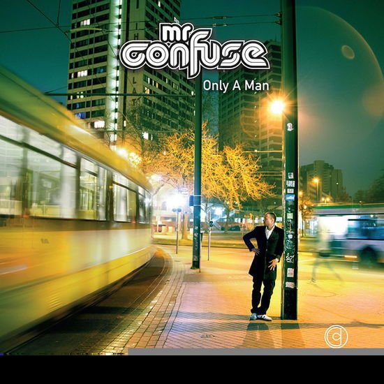 Mr. Confuse - Only a Man 1CD