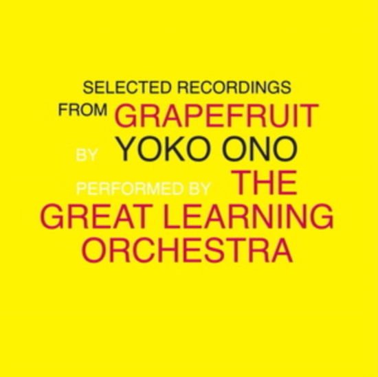 Yoko Ono & the Great Learning Orchestra - Selected Recordings From Grapefruit 2CD