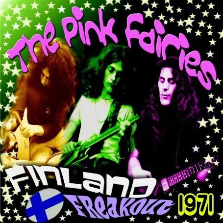 Pink Fairies - Finland Freakout 1971 1CD