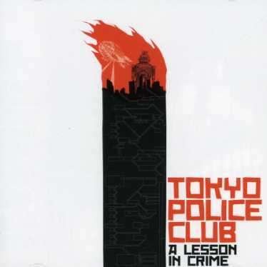 Tokyo Police Club - A Lesson In Crime 1CD