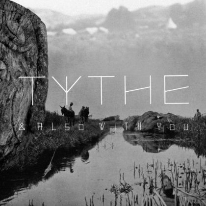 Tythe - & Also With You 1CD