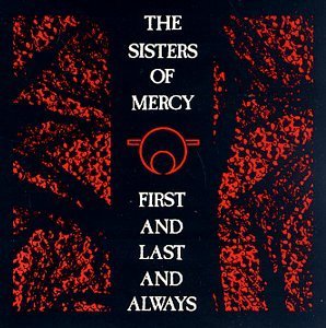 Sisters of Mercy - First And Last And Always 1CD
