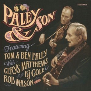 Tom & Ben Paley - Paley & Son 1CD
