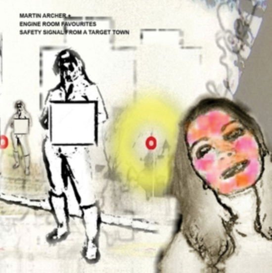 MARTIN ARCHER & THE ENGINE ROOM FAVOURITES Safety Signal From A Target Town CD