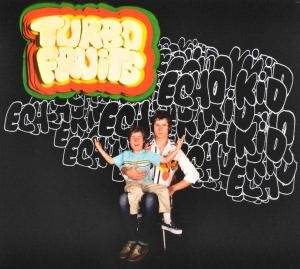 Turbo Fruits - Echo Kid 1CD