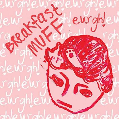 Breakfast Muff - Eurgh! 1CD