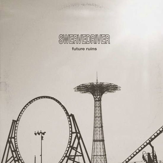 SWERVEDRIVER FUTURE RUINS CD
