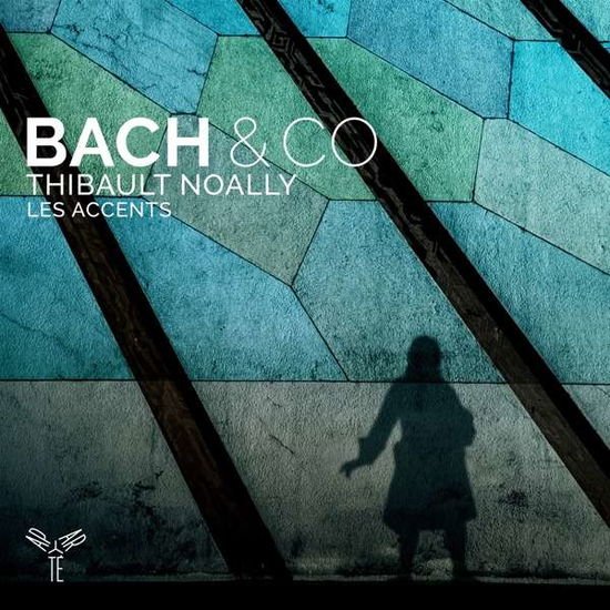 Thibault Noally - Bach & Co 1CD