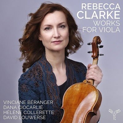 Vinciane Beranger Dana Ciocarlie He - Rebecca Clarke Works For Viola 1CD