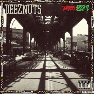 Deez Nuts - Word is Bond 1CD