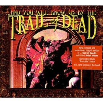 And You Will Know Us by the Trail of Dead - ...and You Will Know Us by the Trail of Dead (Reissue 2 1CD