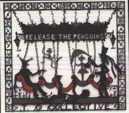 Tg Collective - Release the Penguins 1CD